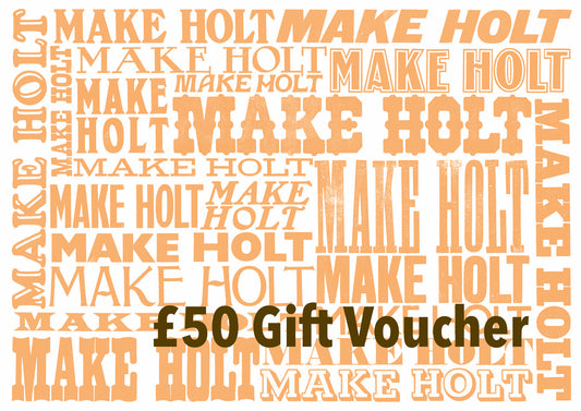 £50 MAKE HOLT GIFT VOUCHER