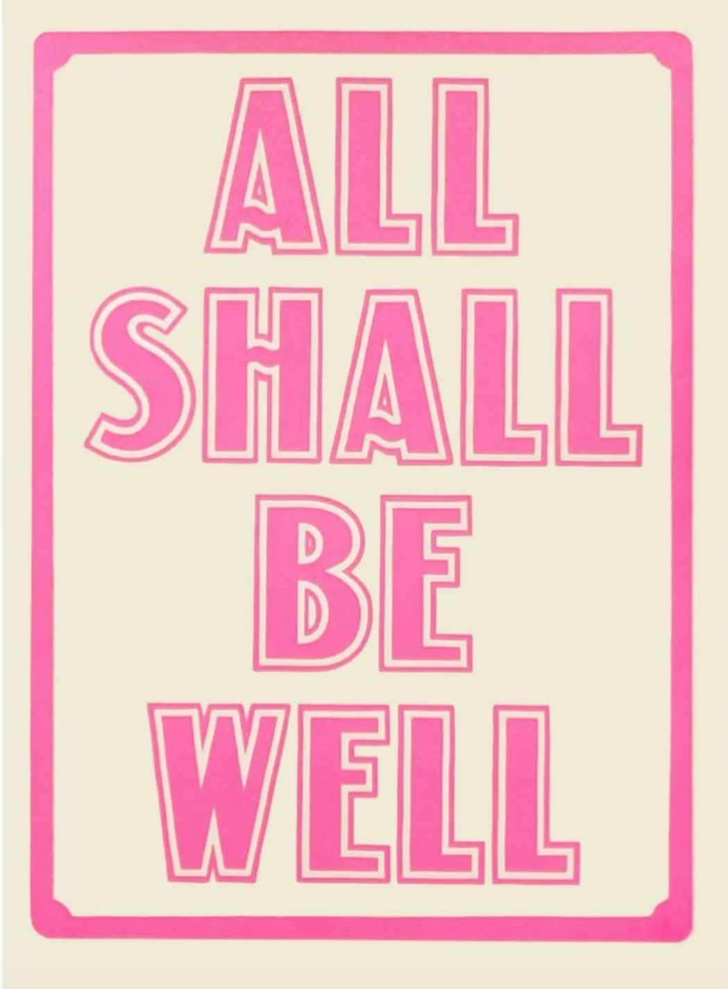 All Shall Be Well Screen print