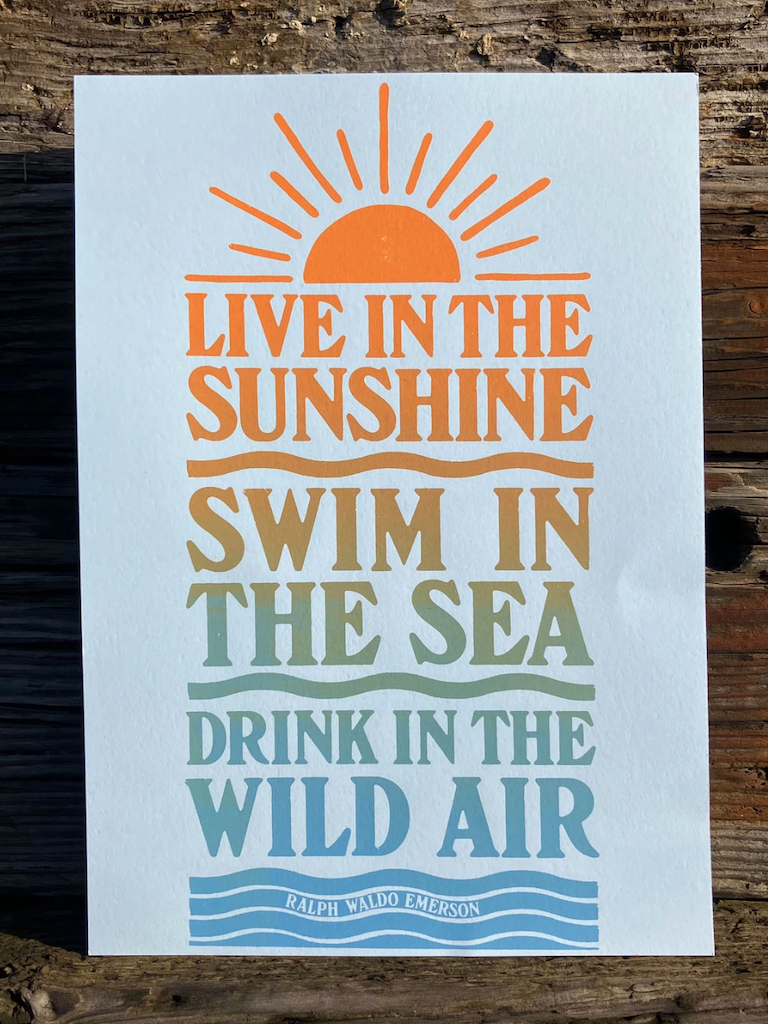 Live in the Sunshine Screen Print